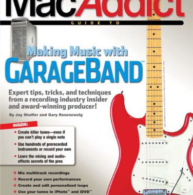 خرید و دانلود نسخه کامل کتاب The MacAddict Guide to Making Music with GarageBand