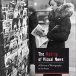 خرید و دانلود نسخه کامل کتاب The Making of Visual News: A History of Photography in the Press