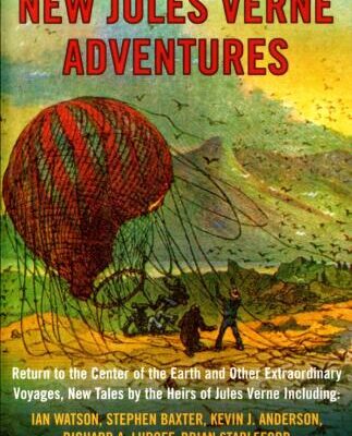 خرید و دانلود نسخه کامل کتاب The Mammoth Book of New Jules Verne Adventures: Return to the Center of the Earth and Other Extraordinary Voyages, New Tales by the Heirs of Jules Verne