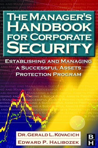 خرید و دانلود نسخه کامل کتاب The Manager’s Handbook for Corporate Security: Establishing and Managing a Successful Assets Protection Program, First Edition_68dd5e847d33e.jpeg خرید و دانلود نسخه کامل کتاب The Manager’s Handbook for Corporate Security: Establishing and Managing a Successful Assets Protection Program, First Edition