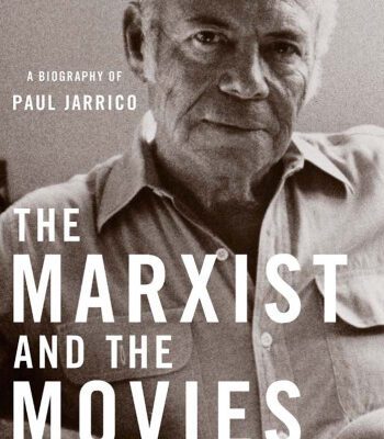 خرید و دانلود نسخه کامل کتاب The Marxist and the Movies: A Biography of Paul Jarrico (Screen Classics)
