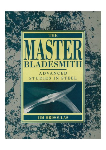 خرید و دانلود نسخه کامل کتاب The Master Bladesmith: Advanced Studies in Steel_68f0397d4f7da.jpeg خرید و دانلود نسخه کامل کتاب The Master Bladesmith: Advanced Studies in Steel