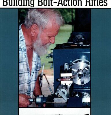 خرید و دانلود نسخه کامل کتاب The Master Gunmaker’s Guide To Building Bolt-action Rifles