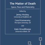 خرید و دانلود نسخه کامل کتاب The Matter of Death: Space, Place and Materiality