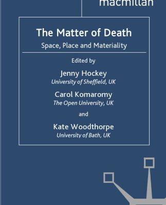 خرید و دانلود نسخه کامل کتاب The Matter of Death: Space, Place and Materiality