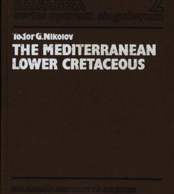 خرید و دانلود نسخه کامل کتاب The Mediterranean Lower Cretaceous. Sofia: Publishing house of the Bulgaria Acad.of Sciences
