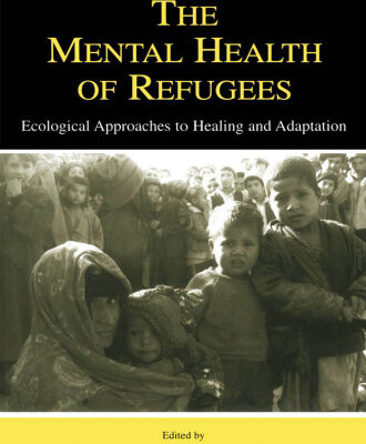 خرید و دانلود نسخه کامل کتاب The Mental Health of Refugees: Ecological Approaches To Healing and Adaptation