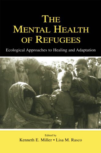 خرید و دانلود نسخه کامل کتاب The Mental Health of Refugees: Ecological Approaches To Healing and Adaptation_68ea55ffb5be5.jpeg خرید و دانلود نسخه کامل کتاب The Mental Health of Refugees: Ecological Approaches To Healing and Adaptation