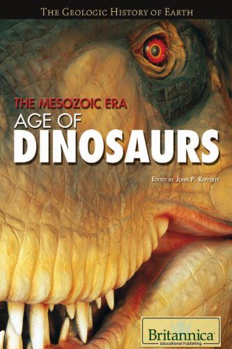 خرید و دانلود نسخه کامل کتاب The Mesozoic Era: Age of Dinosaurs (The Geologic History of Earth)_68e8b2fe02805.jpeg خرید و دانلود نسخه کامل کتاب The Mesozoic Era: Age of Dinosaurs (The Geologic History of Earth)