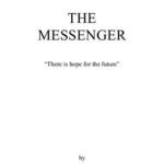 خرید و دانلود نسخه کامل کتاب The Messenger: There Is Hope for the Future by Linda Emmanuel (2008-01-29)