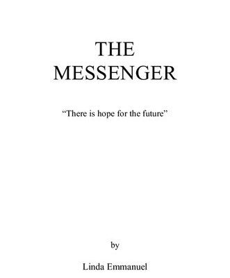 خرید و دانلود نسخه کامل کتاب The Messenger: There Is Hope for the Future by Linda Emmanuel (2008-01-29)