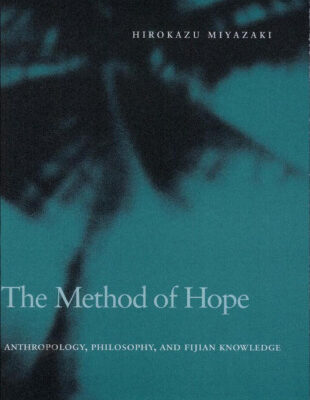خرید و دانلود نسخه کامل کتاب The method of hope: anthropology, philosophy, and Fijian knowledge