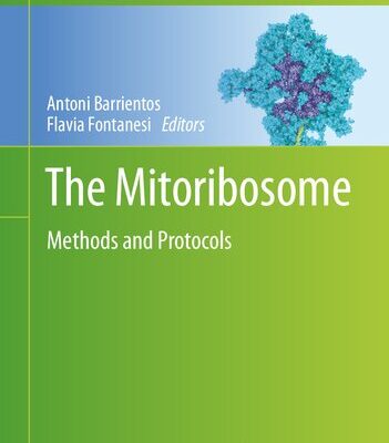 خرید و دانلود نسخه کامل کتاب The Mitoribosome: Methods and Protocols