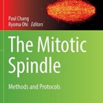 خرید و دانلود نسخه کامل کتاب The Mitotic Spindle: Methods and Protocols