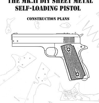 خرید و دانلود نسخه کامل کتاب The MK-II DIY Sheet Metal Self-Loading Pistol – Practical Scrap Metal Small Arms Volume 11