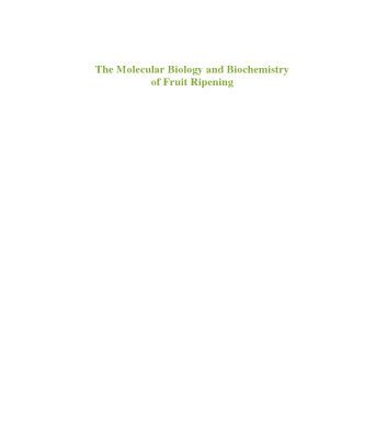 خرید و دانلود نسخه کامل کتاب The Molecular Biology and Biochemistry of Fruit Ripening