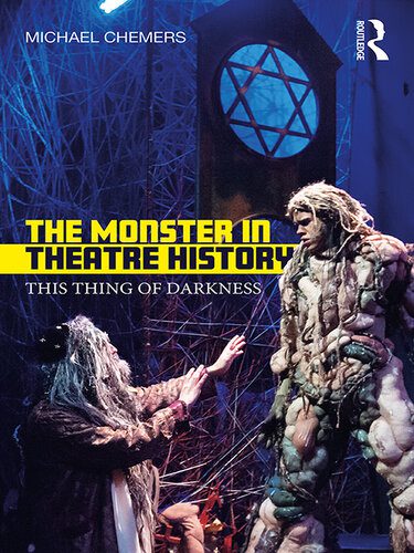خرید و دانلود نسخه کامل کتاب The Monster in Theatre History: This Thing of Darkness_68e263892a037.jpeg خرید و دانلود نسخه کامل کتاب The Monster in Theatre History: This Thing of Darkness