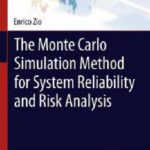 خرید و دانلود نسخه کامل کتاب The Monte Carlo Simulation Method for System Reliability and Risk Analysis