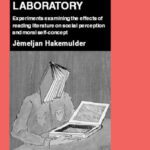 خرید و دانلود نسخه کامل کتاب The Moral Laboratory: Experiments Examining the Effects of Reading Literature on Social Perception and Moral Self-Concept (Utrecht Publications in General and Comparative Literature)