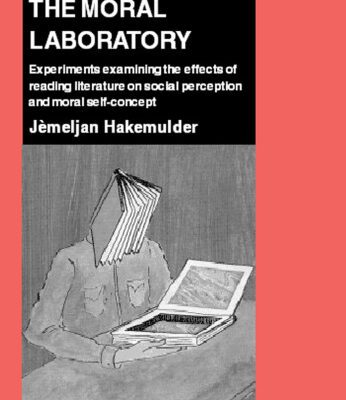 خرید و دانلود نسخه کامل کتاب The Moral Laboratory: Experiments Examining the Effects of Reading Literature on Social Perception and Moral Self-Concept (Utrecht Publications in General and Comparative Literature)