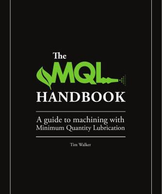 خرید و دانلود نسخه کامل کتاب The MQL Handbook – A Guide to Machining with Minimum Quantity Lubrication