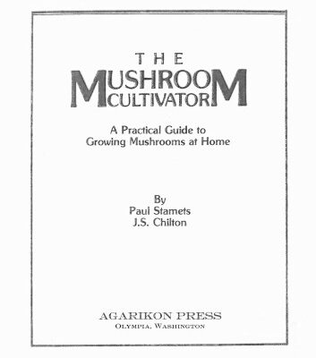 خرید و دانلود نسخه کامل کتاب The Mushroom Cultivator. Practical Guide to growing Mushrooms at home