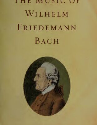 خرید و دانلود نسخه کامل کتاب The Music of Wilhelm Friedemann Bach