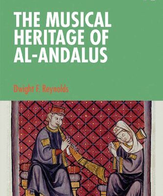 خرید و دانلود نسخه کامل کتاب The Musical Heritage of Al-Andalus