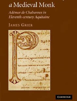 خرید و دانلود نسخه کامل کتاب The Musical World of a Medieval Monk: AdA©mar de Chabannes in Eleventh-century Aquitaine
