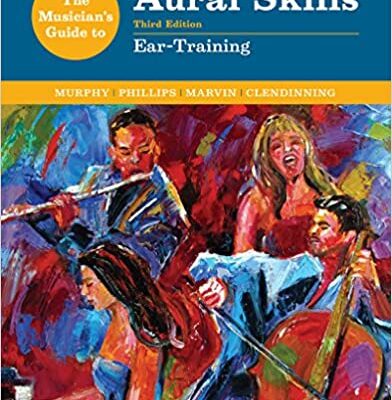 خرید و دانلود نسخه کامل کتاب The Musician’s Guide to Aural Skills: Ear-Training (3rd Edition) – Original PDF