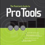 خرید و دانلود نسخه کامل کتاب The Musician’s Guide to Pro Tools