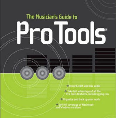 خرید و دانلود نسخه کامل کتاب The Musician’s Guide to Pro Tools