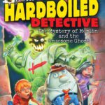 خرید و دانلود نسخه کامل کتاب The Mystery of Merlin and the Gruesome Ghost (Humpty Dumpty, Jr., Hardboiled Detective)