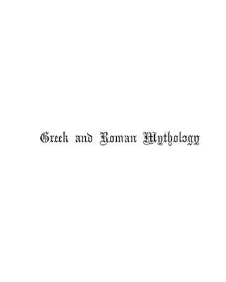 خرید و دانلود نسخه کامل کتاب The Mythology of Greece and Rome – With Special Reference to Its Use In Art