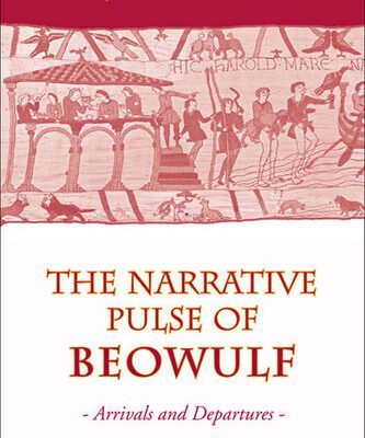 خرید و دانلود نسخه کامل کتاب The Narrative Pulse of “Beowulf”: Arrivals and Departures