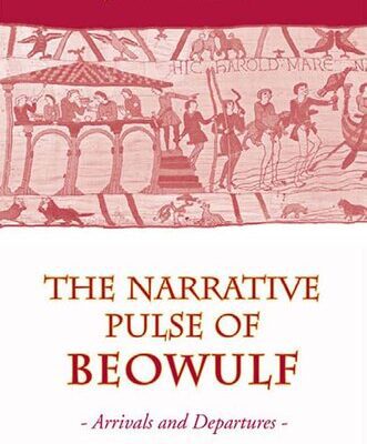 خرید و دانلود نسخه کامل کتاب The Narrative Pulse of “Beowulf”: Arrivals and Departures