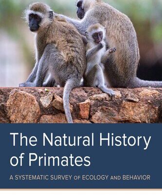 خرید و دانلود نسخه کامل کتاب The Natural History of Primates: A Systematic Survey of Ecology and Behavior