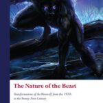 خرید و دانلود نسخه کامل کتاب The Nature of the Beast: Transformations of the Werewolf from the 1970s to the Twenty-First Century by Carys Crossen