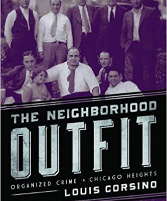 خرید و دانلود نسخه کامل کتاب The Neighborhood Outfit: Organized Crime in Chicago Heights – Orginal Pdf