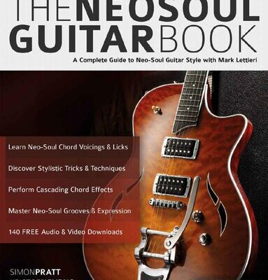 خرید و دانلود نسخه کامل کتاب The Neo-Soul Guitar Method: A  Complete Guide to Neo-Soul Guitar Style and Technique
