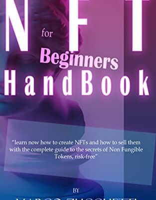 خرید و دانلود نسخه کامل کتاب The NFT handbook for beginners: learn now how to create NFTs and how to sell them with the complete guide to the secrets –  +  PDF