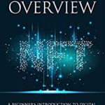 خرید و دانلود نسخه کامل کتاب The NFT Overview: A Beginner’s Introduction to Digital Currency, Art, and Collectibles –  +  PDF