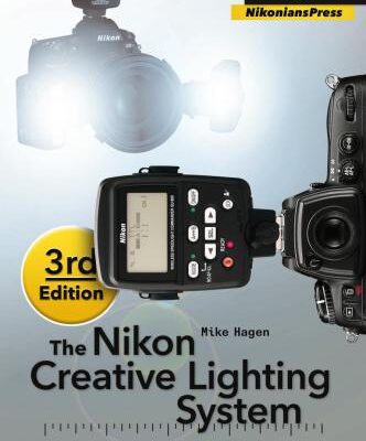 خرید و دانلود نسخه کامل کتاب The Nikon Creative Lighting System: Using the SB-500, SB-600, SB-700, SB-800, SB-900, SB-910, and R1C1 Flashes