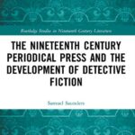 خرید و دانلود نسخه کامل کتاب The Nineteenth Century Periodical Press and the Development of Detective Fiction