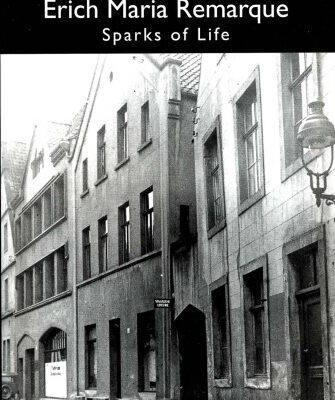 خرید و دانلود نسخه کامل کتاب The Novels of Erich Maria Remarque: Sparks of Life (Studies in German Literature Linguistics and Culture)
