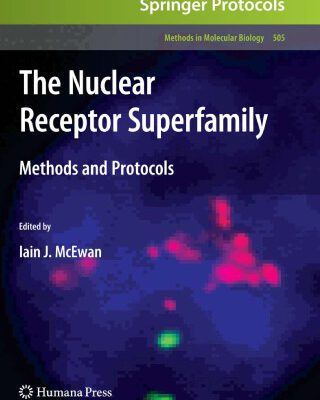 خرید و دانلود نسخه کامل کتاب The Nuclear Receptor Superfamily: Methods and Protocols