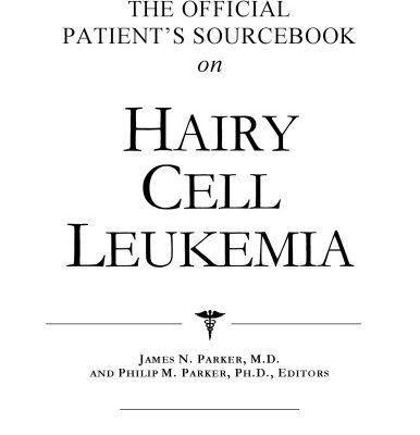 خرید و دانلود نسخه کامل کتاب The Official Patient’s Sourcebook on Hairy Cell Leukemia