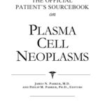 خرید و دانلود نسخه کامل کتاب The Official Patient’s Sourcebook on Plasma Cell Neoplasms: A Revised and Updated Directory for the Internet Age