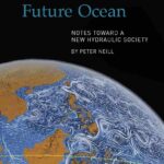 خرید و دانلود نسخه کامل کتاب The Once and Future Ocean: Notes Toward a New Hydraulic Society