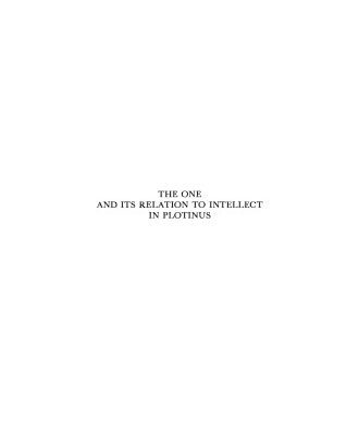 خرید و دانلود نسخه کامل کتاب The One and Its Relation to Intellect in Plotinus: A Commentary on Selected Texts